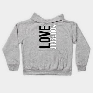 Love yourself Kids Hoodie